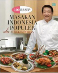 Image of 100 Resep Masakan Indonesia Populer ala Yongki Gunawan