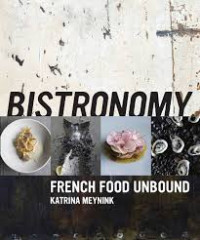 Image of Bistronomy French Food Unbound