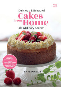 Image of Delicious & Beautiful Cakes From Home ala Ordinary Kitchen