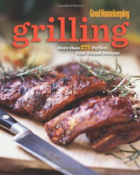Image of Grilling: more than 275 perfect year round recipes
