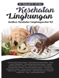 Image of Kesehatan Lingkungan: Sanitasi, Kesehatan Lingkungan dan K3