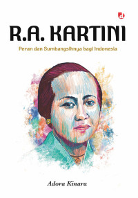 Image of R.A. Kartini: Peran dan Sumbangsihnya bagi Indonesia