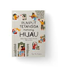 Image of Rumput Tetangga memang Hijau Kalau Kamu Tidak Pernah Bersyukur