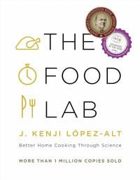 Image of The Food Lab: Better Home Cooking Through Science