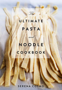 Image of The Ultimate Pasta and Noddle Cookbook